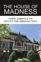 The House Of Madness