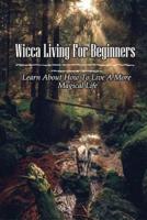 Wicca Living For Beginners