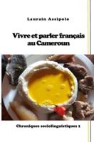 Vivre et parler français au Cameroun