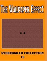 The Wallpaper Effect: Stereogram Mix 19