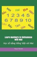 Learn Numbers in  Vietnamese with Mai: Học số bằng tiếng Việt với Mai