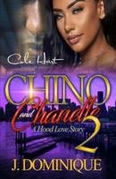 Chino And Chanelle 2: A Hood Love Story