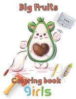 big Fruits Coloring book  girls: 8.5''x11''/Vegetables Coloring Book