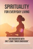 Spirituality For Everyday Living