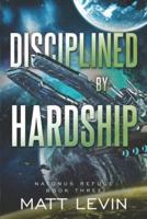 Disciplined by Hardship