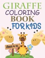Giraffe Coloring Book For Kids Ages 4-12: Giraffe Coloring Book