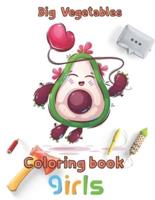 Big  Vegetables Coloring book girls: 8.5''x11''/Vegetables Coloring Book