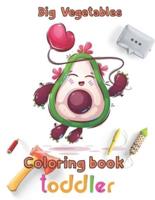 Big  Vegetables Coloring book  toddler: 8.5''x11''/Vegetables Coloring Book