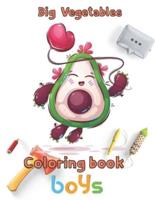 Big  Vegetables Coloring book  boys: 8.5''x11''/Vegetables Coloring Book