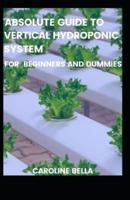 Absolute Guide To Vertical Hydroponic System For Beginners And Dummies