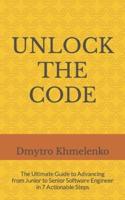 Unlock the Code: The Ultimate Guide to Advancing from Junior to Senior Software Engineer in 7 Actionable Steps