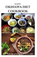 EASY OKINAWA DIET COOKBOOK: Delicious Recipe For longevity, Anti-Aging And Weight Loss Includes Meal Plan And Food List