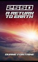 2550  A Return To Earth