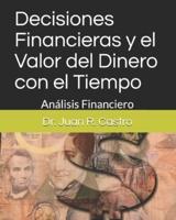 Decisiones Financieras y el Valor del Dinero con el Tiempo : Análisis Financiero