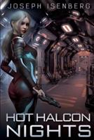 Hot Halcon Nights: A Tale of the Pan-Galactic Empire