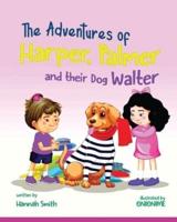 The Adventures of Harper, Palmer, and their dog Walter