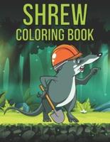 Shrew Coloring Book: Featuring Fun Gorgeous And Unique Stress Relief Relaxation Shrew Coloring Pages