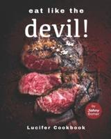Eat like the Devil!: Lucifer Cookbook