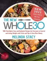 The New WHOLE30 Diet Cookbook: 400+ Real Quick, Easy and Authentic Recipes for Everyone to Control and Losing Wieght with Tricks and Tips to Save More Money