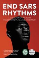 EndSARS Rhythms: A Collection of Poems on Police Brutality, Assaults and Battery