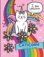 CATICORN COLORING BOOK: Cat Unicorn Coloring Book features Adorable Cats, Rainbows, Flowers, Hearts, Stars, and much more fun elements. Perfect for kids ages 4-8.