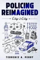 Policing Reimagined City-2-City