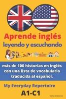 Aprenda inglés- leyendo y escuchando:  más de 100 historias en inglés con una lista de vocabulario traducida al español.: My Everyday Repertoire