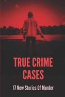 True Crime Cases
