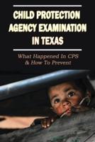 Child Protection Agency Examination In Texas