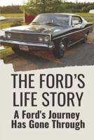 The Ford's Life Story