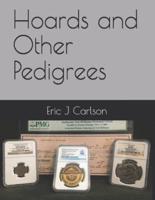 Hoards and Other Pedigrees