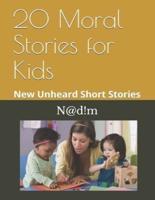 20 Moral Stories for Kids: New Unheard Short Stories