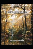 El Jardín De Los Delirios (Premio Literario 2021)