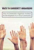 Ways To Community Organizing