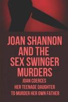 Joan Shannon And The Sex Swinger Murders