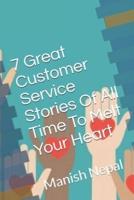 7 Great Customer Service Stories Of All Time To Melt Your Heart