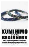 KUMIHIMO FOR BEGINNERS: Easy beginner guide to kumihimo bracelet with step by step instruction