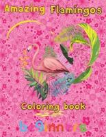 Amazing Flamingos Coloring Book  beginners: 8.5''x11''/Flamingo  coloring book
