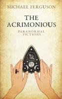 The Acrimonious: Paranormal Fictions