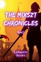 The Mixszt Chronicles: Book 1