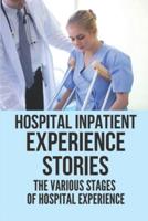 Hospital Inpatient Experience Stories