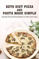 Keto Diet Pizza And Pasta Made Simple