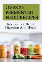 Over 35 Fermented Food Recipes