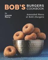 Bob's Burgers Cookbook: Amended Menu at Bob's Burgers
