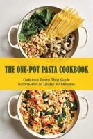 The One-Pot Pasta Cookbook