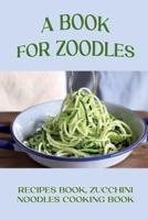 A Book For Zoodles