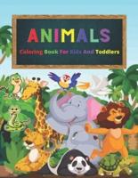 Animals Coloring Book For Kids And Toddlers: Animal Coloring Book For Kids,Animals Coloring Book,Animals Coloring Pages,Cute Coloring Pages Animals,Animal Coloring Book For Kids 8-12,Animal Coloring Book For Kids Ages 2-4