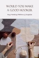 Would You Make a Good Hooker: Rug Hooking Patterns & Supplies: Getting Started with Rug Hooking