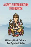 A Gentle Introduction To Hinduism