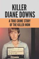 Killer Diane Downs